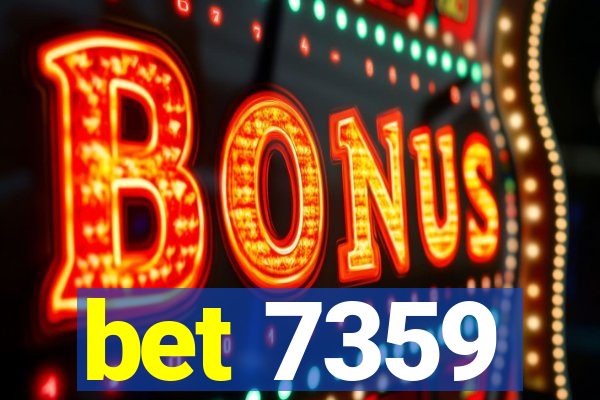 bet 7359