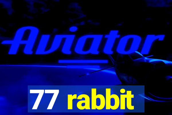 77 rabbit