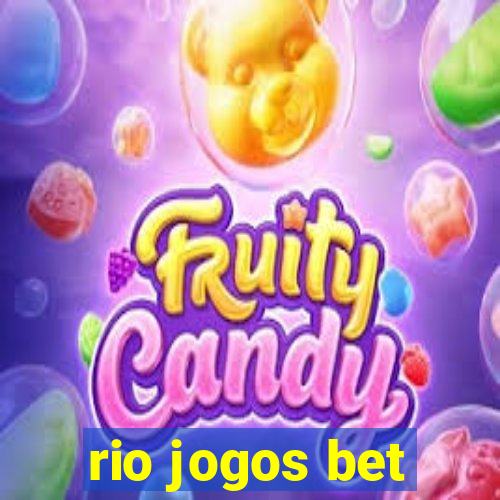 rio jogos bet