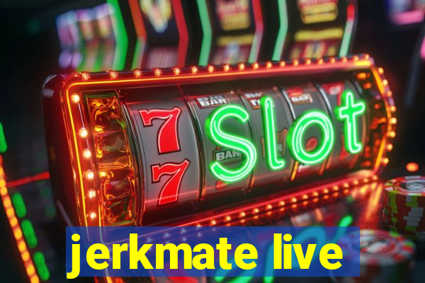 jerkmate live