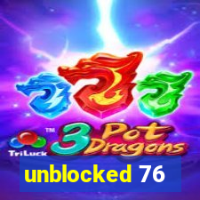 unblocked 76