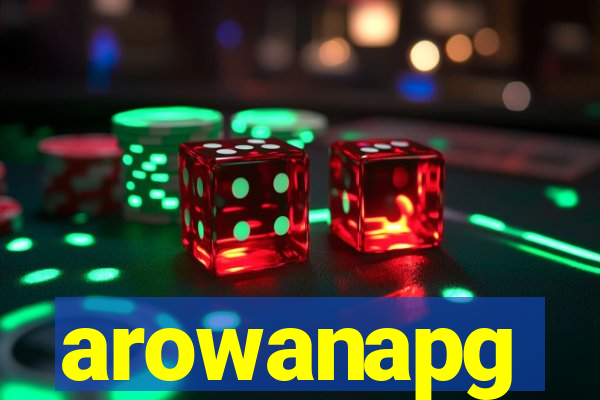 arowanapg