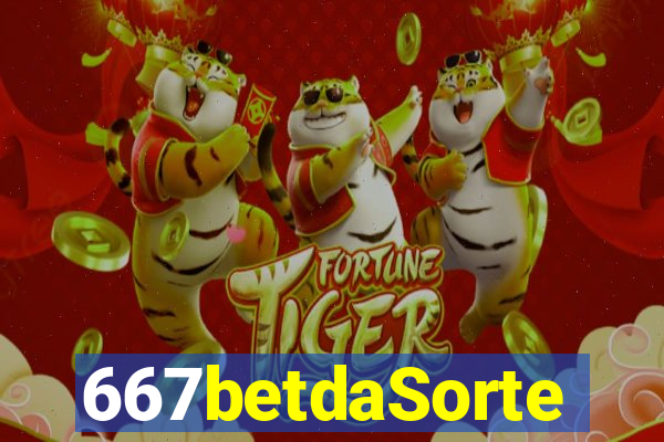 667betdaSorte