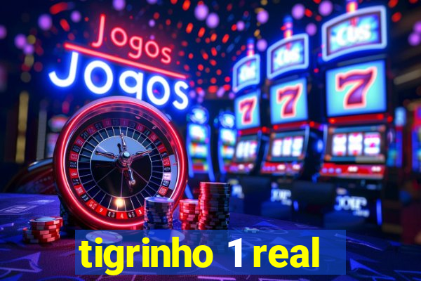 tigrinho 1 real