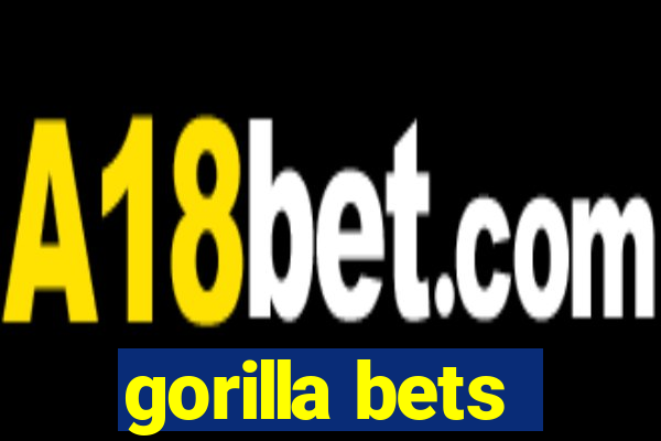 gorilla bets