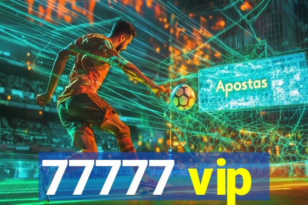 77777 vip