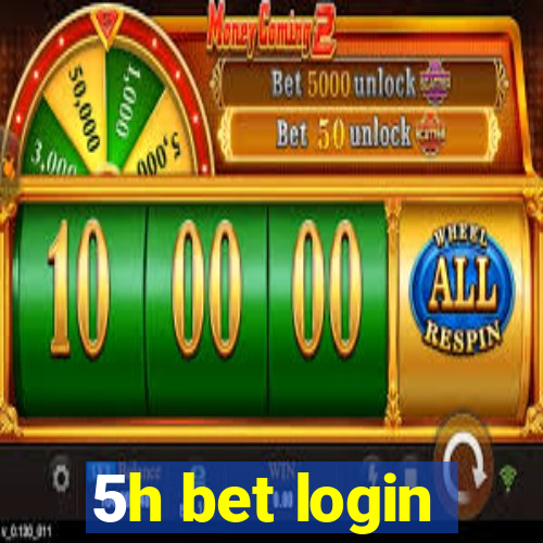 5h bet login