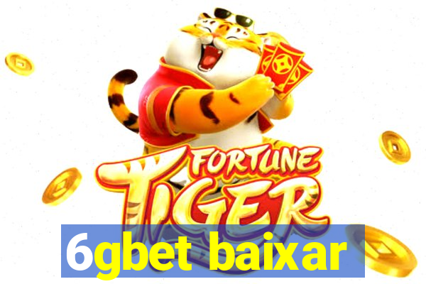 6gbet baixar