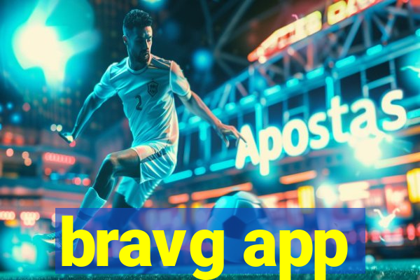 bravg app