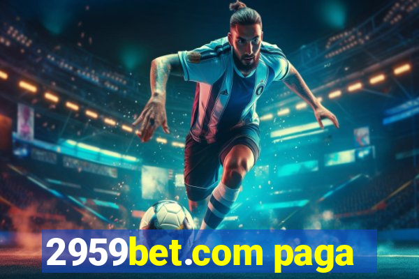 2959bet.com paga