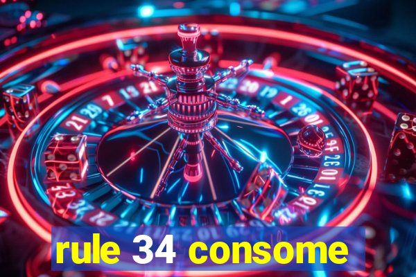 rule 34 consome