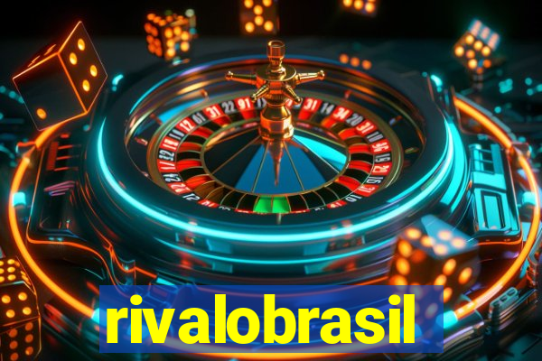 rivalobrasil