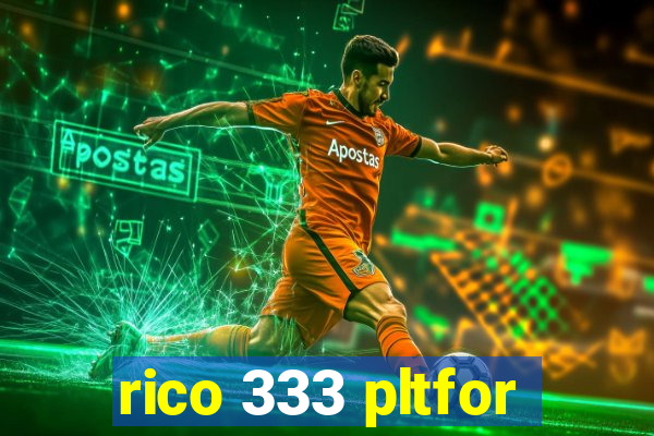 rico 333 pltfor