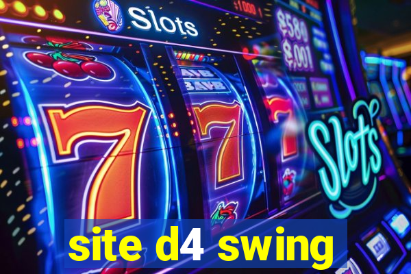 site d4 swing