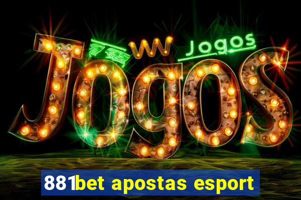 881bet apostas esport