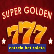 estrela bet roleta