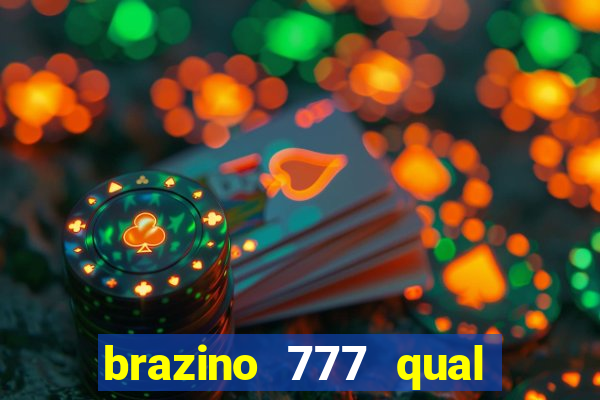 brazino 777 qual melhor jogo