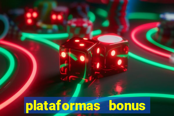 plataformas bonus no cadastro