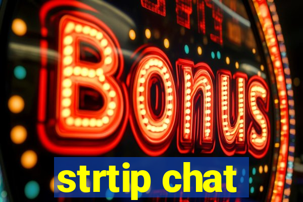 strtip chat