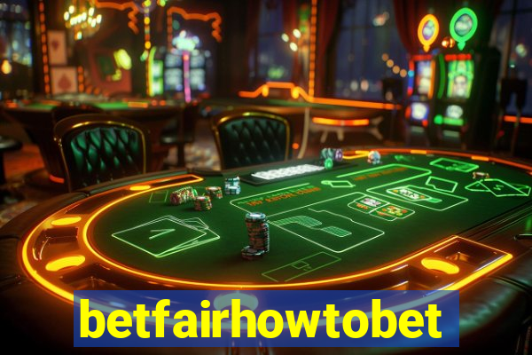 betfairhowtobet