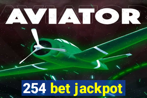 254 bet jackpot