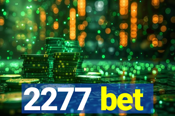 2277 bet