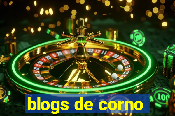 blogs de corno