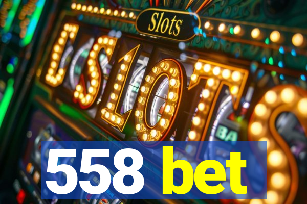 558 bet