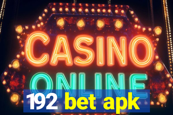 192 bet apk