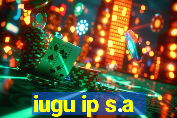 iugu ip s.a