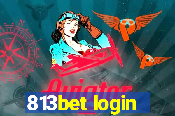 813bet login