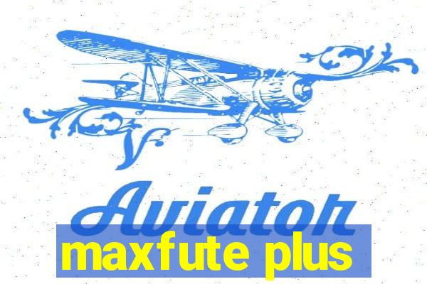 maxfute plus