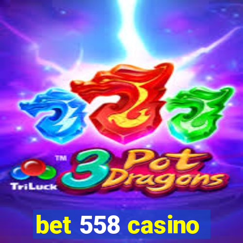 bet 558 casino