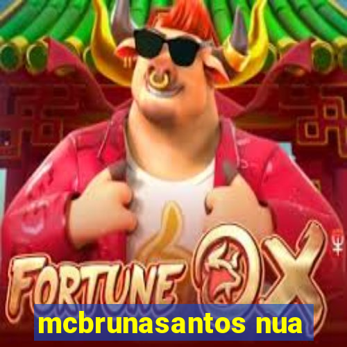 mcbrunasantos nua