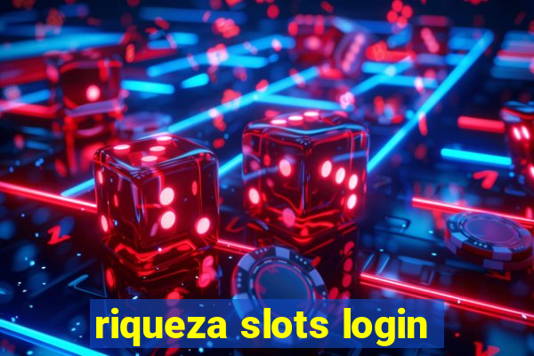 riqueza slots login