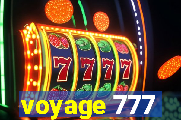 voyage 777