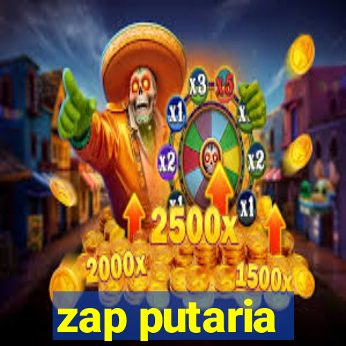 zap putaria