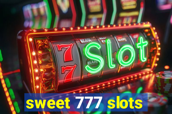 sweet 777 slots