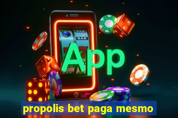 propolis bet paga mesmo