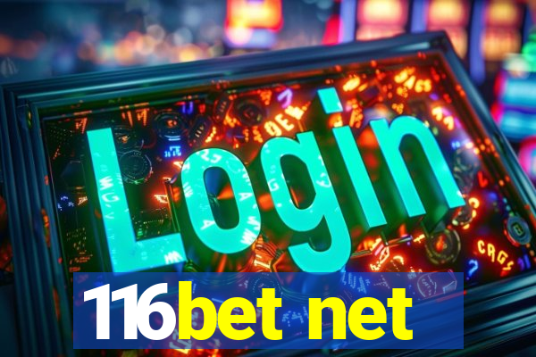 116bet net