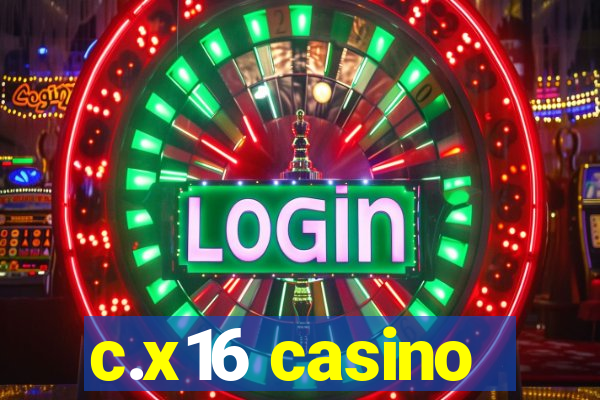 c.x16 casino