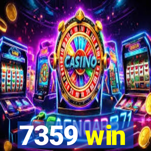 7359 win