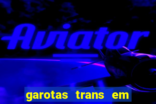 garotas trans em sao paulo