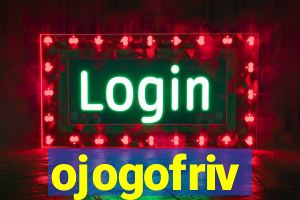 ojogofriv