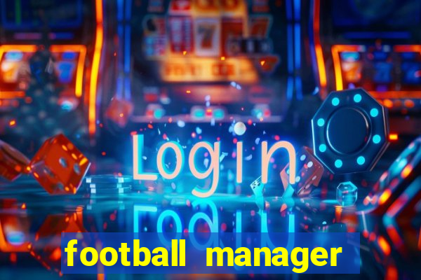 football manager 2021 touch 21.4.0 apk