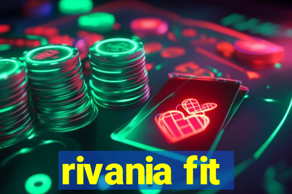 rivania fit