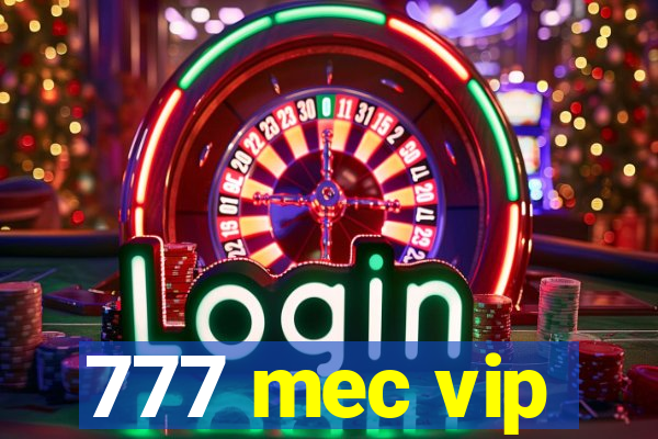 777 mec vip