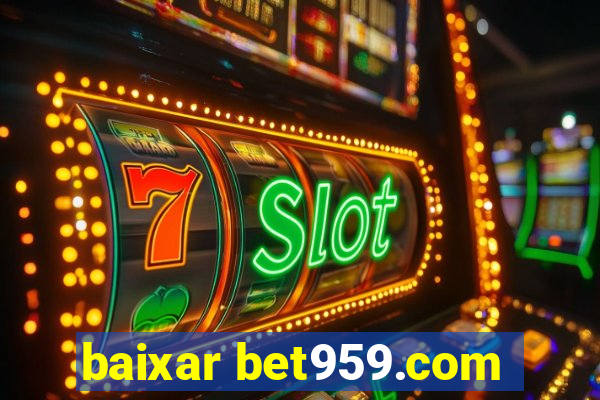 baixar bet959.com