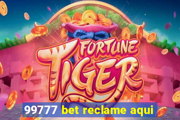 99777 bet reclame aqui