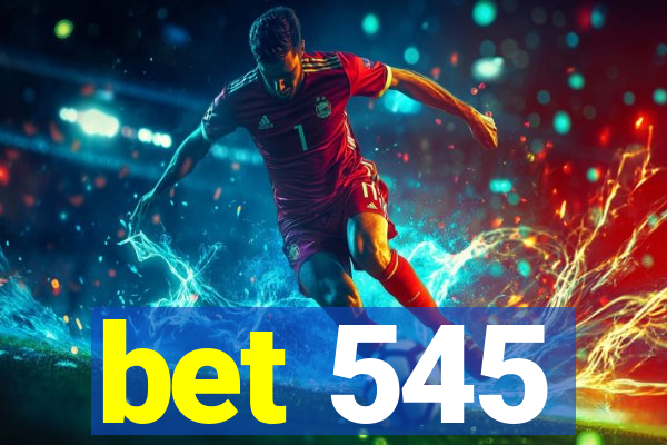 bet 545